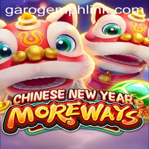 Explore the Exciting World of CHINESENEWYEARMOREWAYS: A Captivating Garo Gem Login Game
