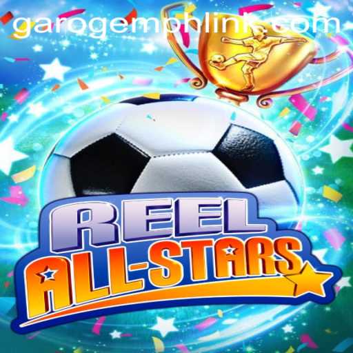 ReelAllStars: A New Era in Online Gaming with Garo Gem Login