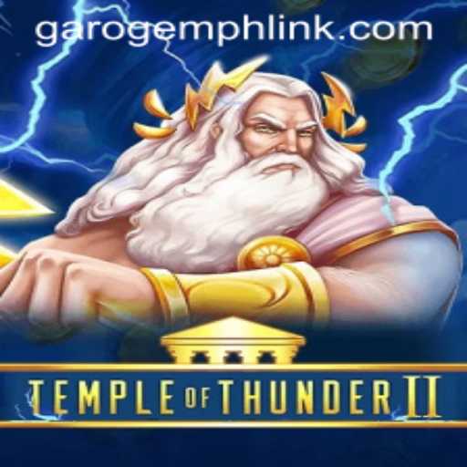 Temple of Thunder II: Unveiling the Mysteries of Garo Gem Login