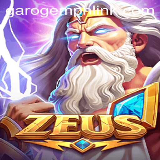 Zeus: Conquer the Garo Gem and Master the Divine Strategy